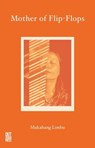 Mother of Flip-flops - Mukahang Limbu - 9781838427290
