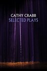 Selected Plays - Cathy Crabb - 9781838470371