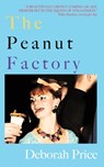 The Peanut Factory - Deborah Price - 9781838471941