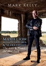 Marillion, Misadventures & Marathons - Mark Kelly - 9781838491819