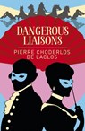 Dangerous Liaisons - Pierre Choderlos de Laclos - 9781838574826