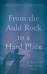 From the Auld Rock to a Hard Place - CHEYNE,  Wendy - 9781838591755