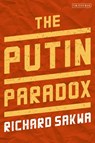 The Putin Paradox - Professor Richard Sakwa - 9781838601270