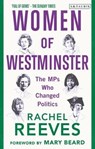 Women of Westminster - Rachel Reeves - 9781838606794