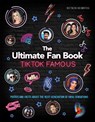 TikTok Famous - The Ultimate Fan Book - Malcolm Croft - 9781838610760