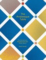The Arabesque Table - Reem Kassis ; Hans Stofregen - 9781838662516