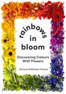Rainbows in Bloom - Michael Putnam ; Taylor Putnam - 9781838662998