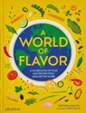 A World of Flavor: A Celebration of Food and Recipes from Around the Globe - Gabrielle Langholtz - 9781838669140