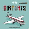 Lonely Planet Kids Airports - Lonely Planet Kids - 9781838690557