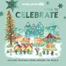 Lonely Planet Kids A Time to Celebrate - Lonely Planet Kids ; Kate Baker - 9781838695316