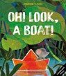 Oh! Look, a Boat! - Andrew J. Ross - 9781838742188