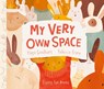 My Very Own Space - Pippa Goodhart - 9781838743406