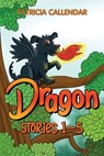 Dragon Stories 1 - 5 - Patricia Callendar - 9781838754761