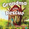 Grandma to the Rescue - Clare Willis - 9781838757687
