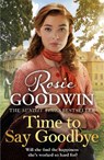 Time to Say Goodbye - Rosie Goodwin - 9781838770235