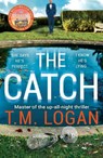The Catch - T.M. Logan - 9781838771164