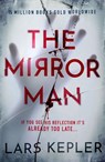 The Mirror Man - Lars Kepler - 9781838776480
