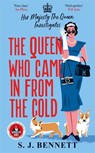 The Queen Who Came in from the Cold - Sophia Bennett - 9781838777708