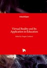 Virtual Reality and Its Application in Education - Dragan Cvetkovic - 9781838808600
