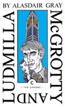 McGrotty and Ludmilla - Alasdair Gray - 9781838853877