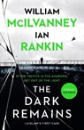 The Dark Remains - Ian Rankin ; William McIlvanney - 9781838854102