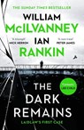 The Dark Remains - Ian Rankin ; William McIlvanney - 9781838854140