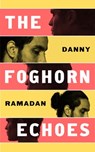 The Foghorn Echoes - Danny Ramadan - 9781838854652