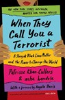 When They Call You a Terrorist - Patrisse Khan-Cullors ; asha bandele - 9781838855208