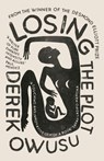 Losing the Plot - Derek Owusu - 9781838855628