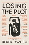 Losing the Plot - Derek Owusu - 9781838855642