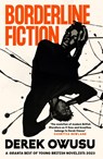 Borderline Fiction - Derek Owusu - 9781838855710