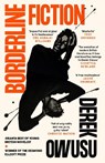 Borderline Fiction - Derek Owusu - 9781838855734