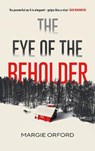 The Eye of the Beholder - Margie Orford - 9781838856809