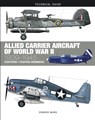 Allied Carrier Aircraft of World War II - Edward Ward - 9781838862107