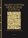 Ancient Egyptian Hieroglyphs Illustrated - Trevor Naylor - 9781838863234