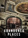 Abandoned Places - Kieron Connolly - 9781838865214