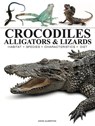 Crocodiles, Alligators & Lizards - David Alderton - 9781838866051