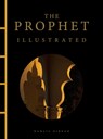 The Prophet Illustrated - Kahlil Gibran - 9781838866563