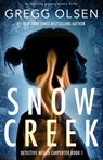 Snow Creek - Gregg Olsen - 9781838881719