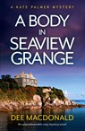 A Body in Seaview Grange - Dee MacDonald - 9781838882143