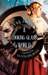 A Looking-Glass World - Feng Jicai - 9781838905149
