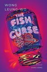 The Fish Curse - Wong Leung-wo - 9781838905781