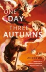 One Day Three Autumns - Liu Zhenyun - 9781838905835