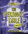 The Periodic Table is Weird - Noodle Fuel ; Luke Newell - 9781838914585