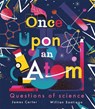 Once Upon an Atom - James Carter - 9781838915605
