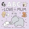 ABC of Love for Mum - Patricia Hegarty - 9781838915735