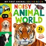 Noisy Animal World - Hettie (Junior Editor - Cat Bespoke) Cox - 9781838918590