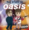 The Story of Oasis - Nicola Edwards - 9781838918811