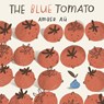 The Blue Tomato - Amber Au - 9781838919849