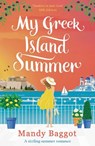 My Greek Island Summer - Mandy Baggot - 9781838933432